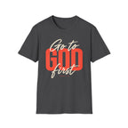 Go to God First T-shirt