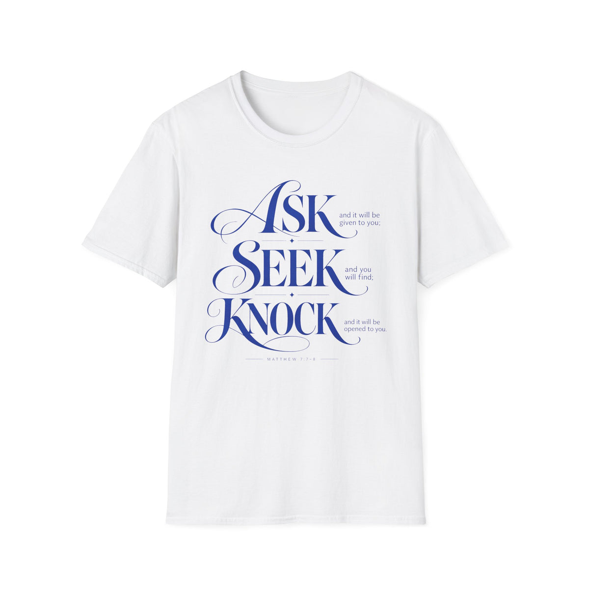 Ask, Seek and Knock T-shirt