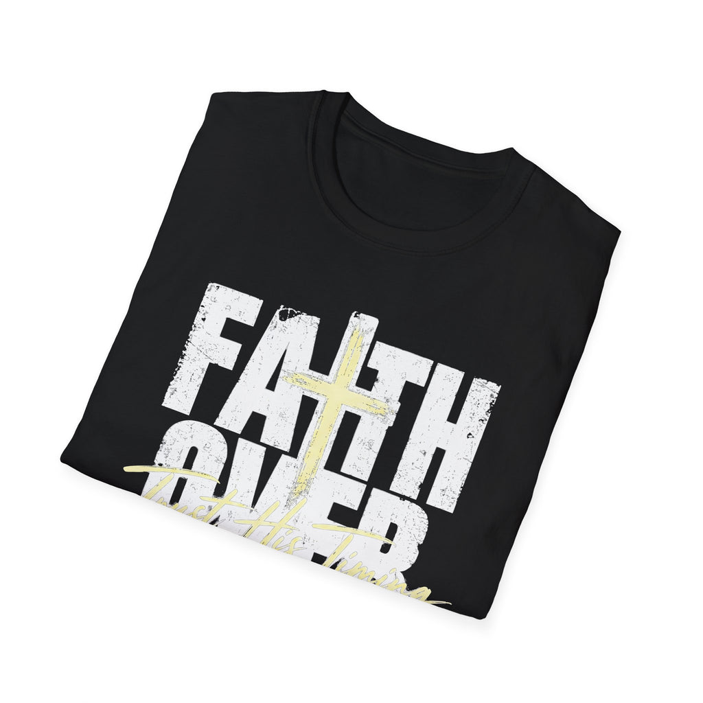 Faith Over Fear: Trust His Timing T-shirt