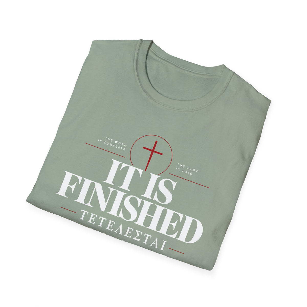 It Is Finished [teh-TELL-es-tie] T-shirt