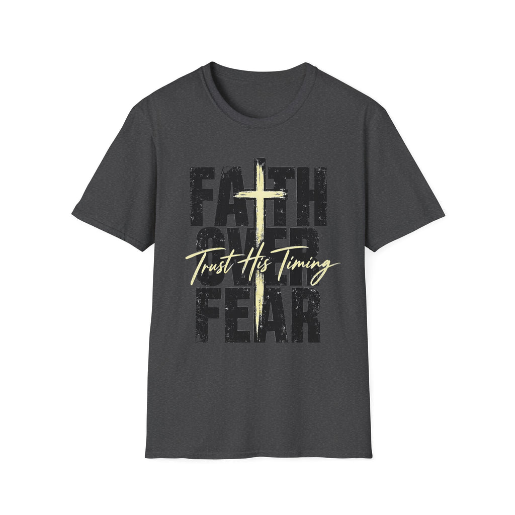 Faith Over Fear: Trust His Timing T-shirt