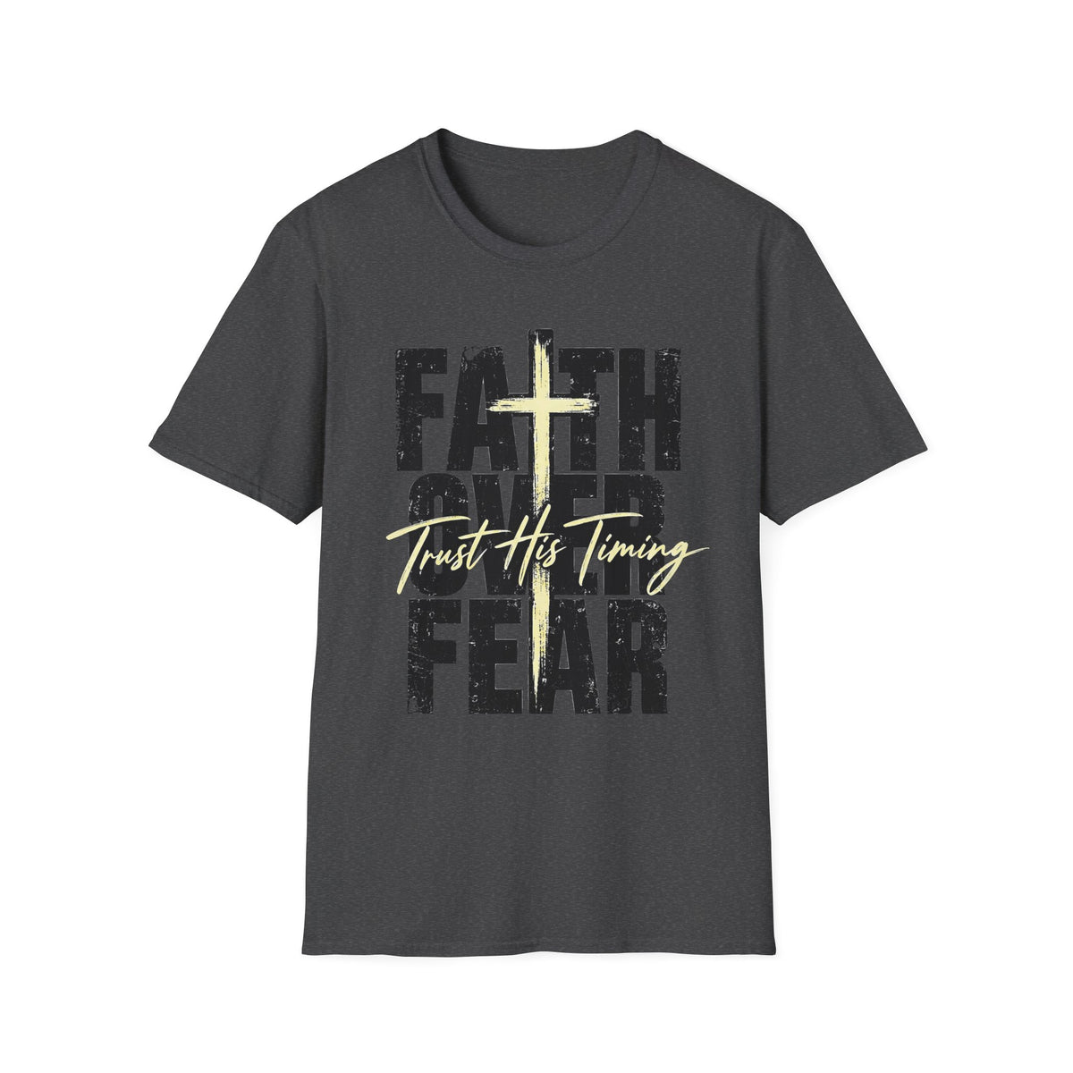 Faith Over Fear: Trust His Timing T-shirt