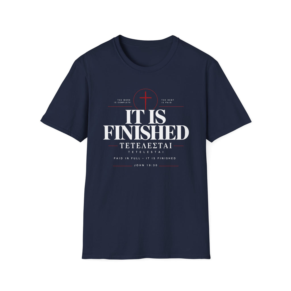 It Is Finished [teh-TELL-es-tie] T-shirt