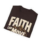 Faith Can Move Mountains T-shirt