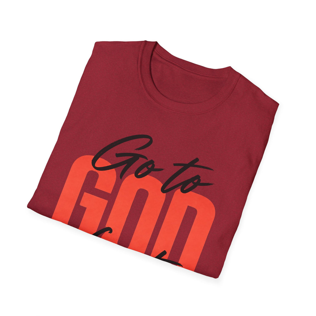 Go to God First T-shirt