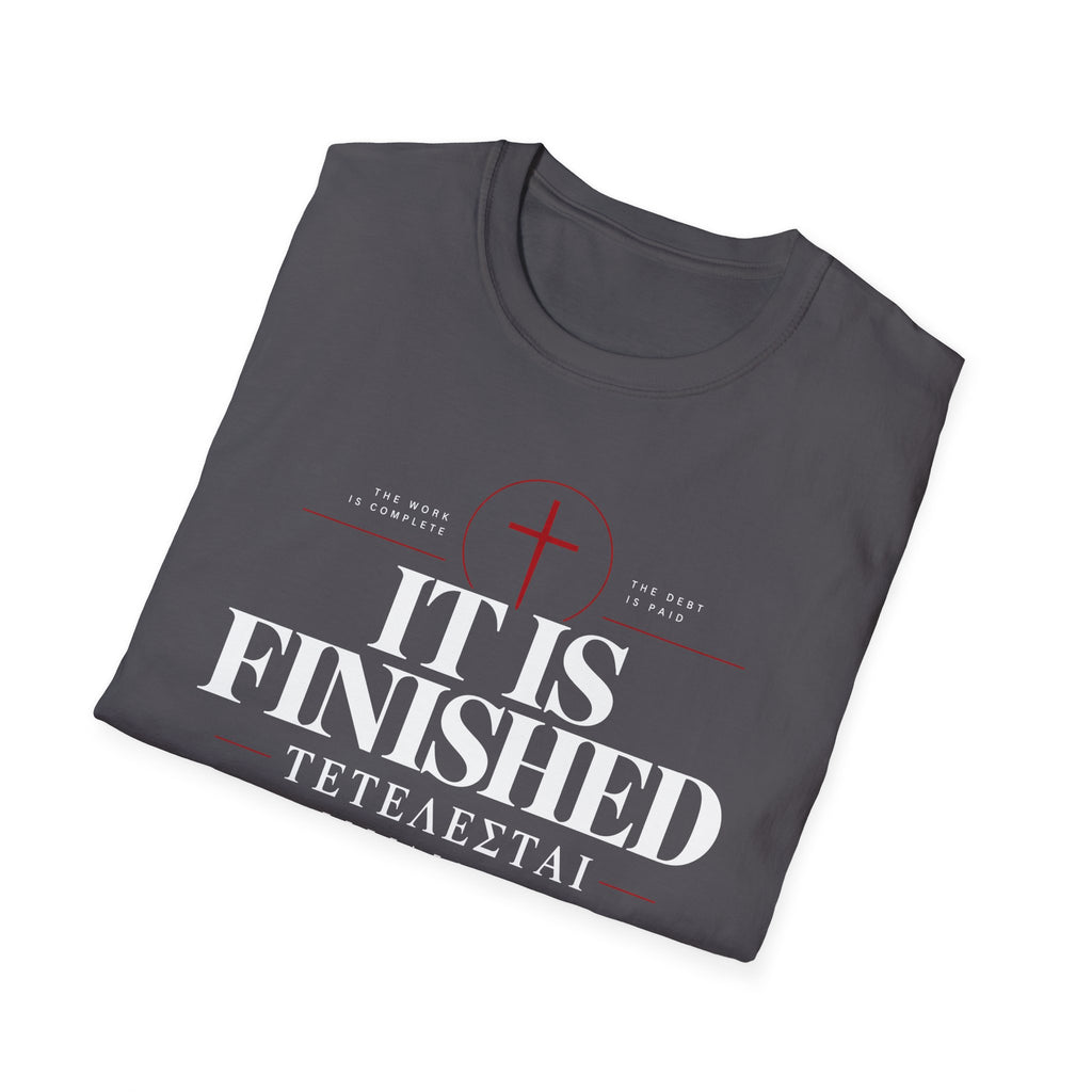 It Is Finished [teh-TELL-es-tie] T-shirt