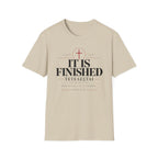 It Is Finished [teh-TELL-es-tie] T-shirt