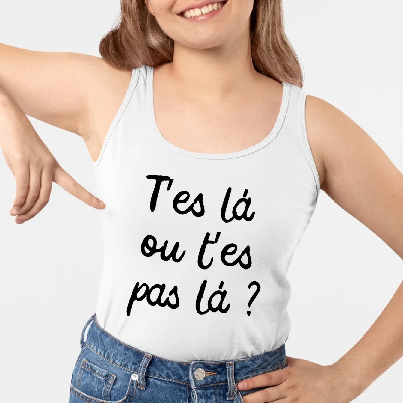 reusable tanks recyclable packaging-Débardeur Femme T'es là ou t'es pas là