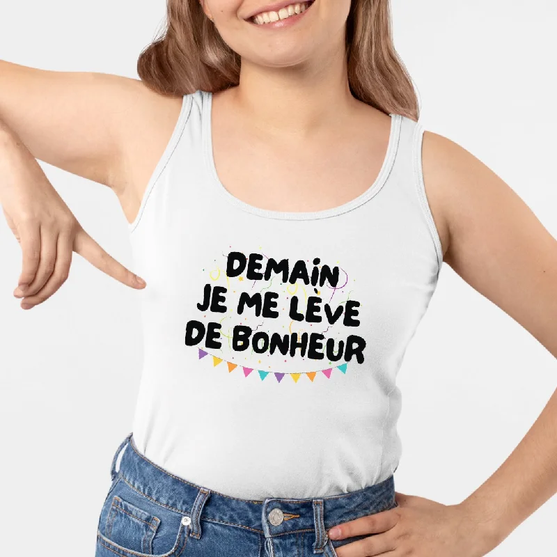 eco-friendly camisoles biodegradable-Débardeur Femme Demain je me lève de bonheur