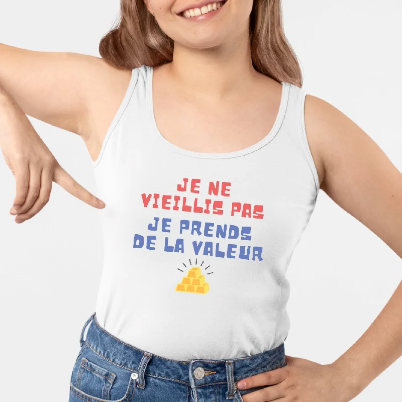 petite camisoles with adjustable straps-Débardeur Femme Je ne vieillis pas je prends de la valeur petite camisoles with adjustable straps-Débardeur Femme Je ne vieillis pas je prends de la valeur