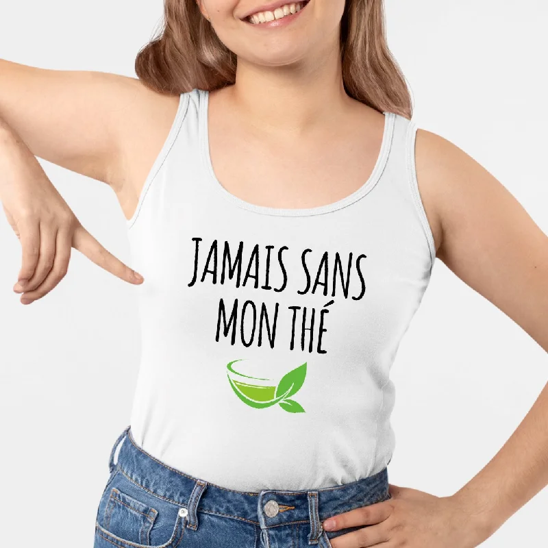 tanks with UV protection outdoors-Débardeur Femme Jamais sans mon thé